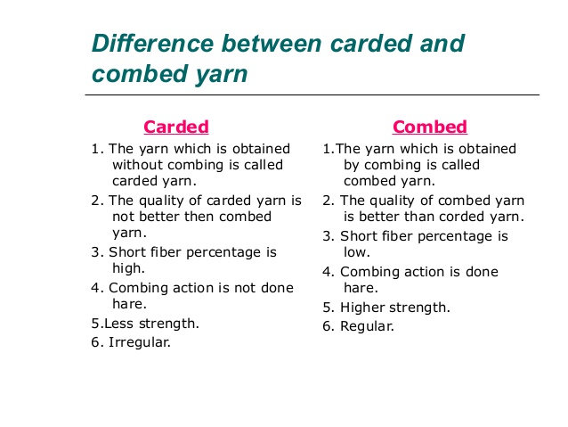 What is the difference in carded and combed yarn?